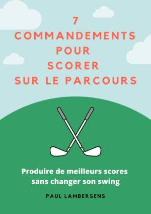 7 commandements pour scorer sur le parcours
